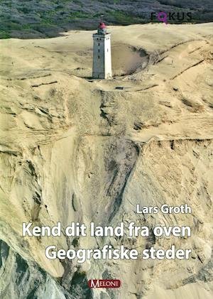 Cover for Lars Groth · Fokus: Kend Dit Land fra Oven (Bound Book) [1. Painos] (2016)