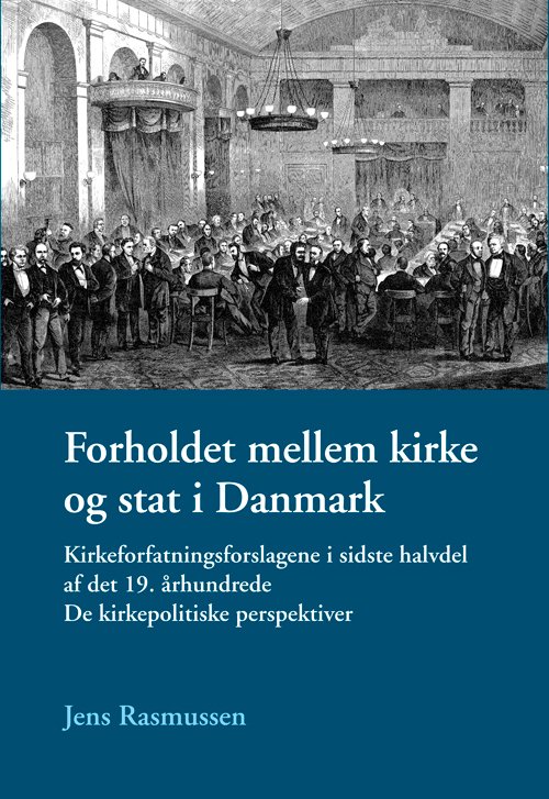 Cover for Jens Rasmussen · University of Southern Denmark Studies in History and Social Sciences: Forholdet mellem kirke og stat i Danmark (Book) [1. wydanie] (2011)