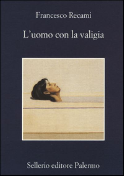 Cover for Francesco Recami · L'uomo con la valigia (MERCH) (2015)