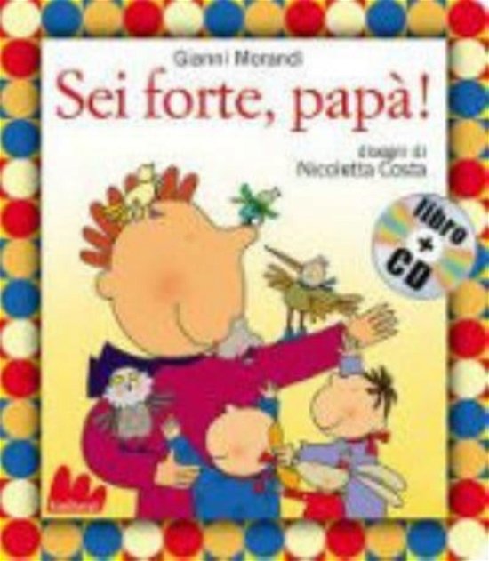Cover for Gianni Morandi · Gallucci: Sei forte papa + CD (Book) (2008)