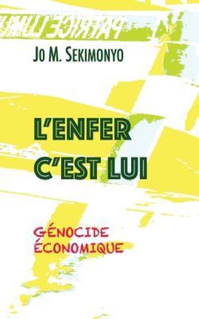 Cover for Jo M Sekimonyo · L'Enfer C'Est Lui (Paperback Bog) (2018)