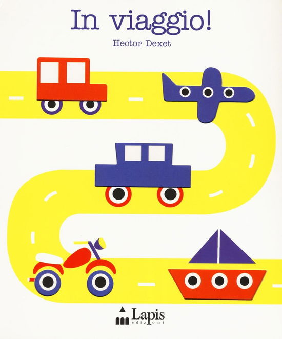 Cover for Hector Dexet · In Viaggio! Ediz. Illustrata (Book)