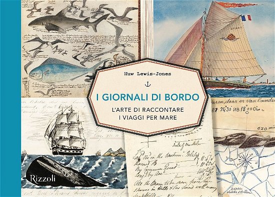 Cover for Huw Lewis-Jones · I Giornali Di Bordo. L'arte Di Raccontare I Viaggi Per Mare (Buch)