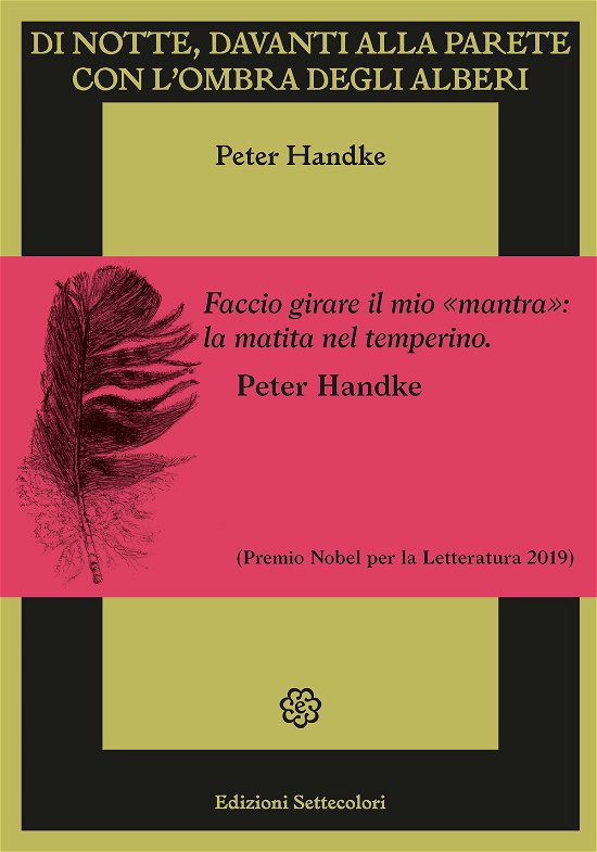 Cover for Peter Handke · Di Notte, Davanti Alla Parete Con L'ombra Degli Alberi. Ediz. Illustrata (Bok)