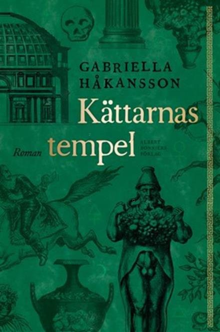 Kättarnas tempel : roman - Håkansson Gabriella - Bøger - Albert Bonniers förlag - 9789100141714 - 20. august 2014