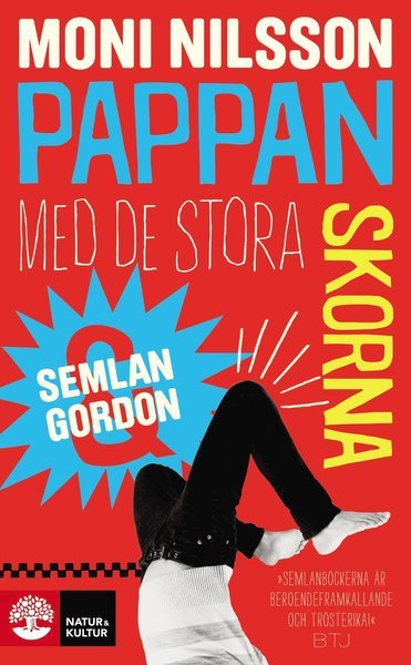 Semlan och Gordon: Pappan med de stora skorna - Moni Nilsson - Books - Natur & Kultur Allmänlitteratur - 9789127137714 - August 12, 2013