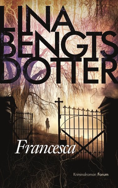 Cover for Lina Bengtsdotter · Charlie Lager: Francesca (Inbunden Bok) (2018)