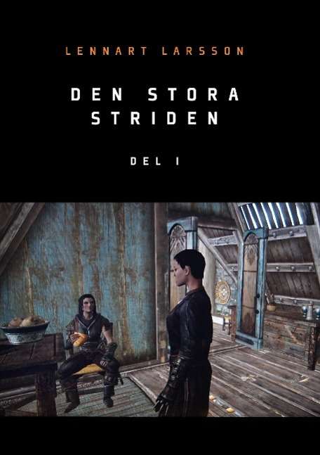Cover for Lennart Larsson · Den stora striden. Del 1 (Paperback Book) (2014)