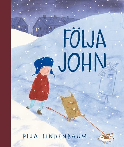 Cover for Pija Lindenbaum · Följa John (Innbunden bok) (2024)