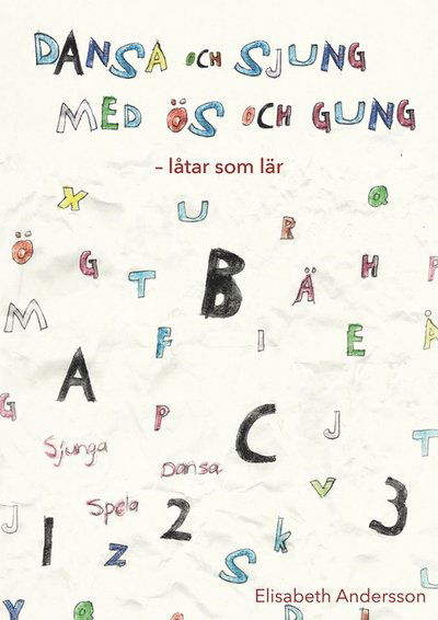 Cover for Elisabeth Andersson · Dansa och sjung med ös och gung : låtar som lär (Book) (2017)