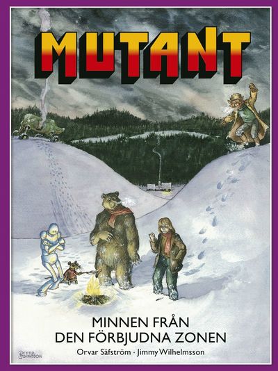 Cover for Jimmy Wilhelmsson Orvar Säfström · Mutant. Minnen från den förbjudna zonen (Hardcover Book) (2018)