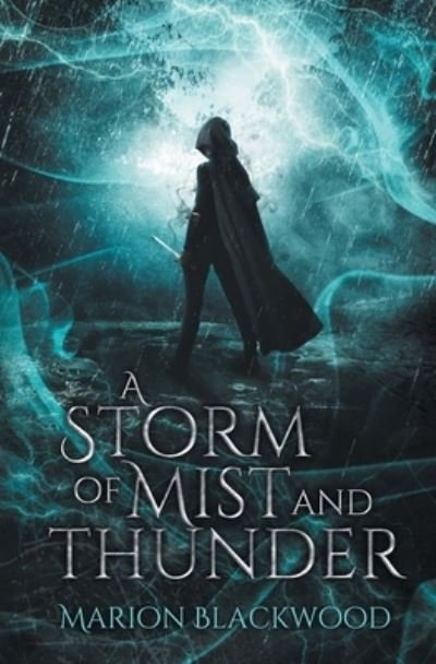 Marion Blackwood · A Storm of Mist and Thunder (Paperback Book) (2020)