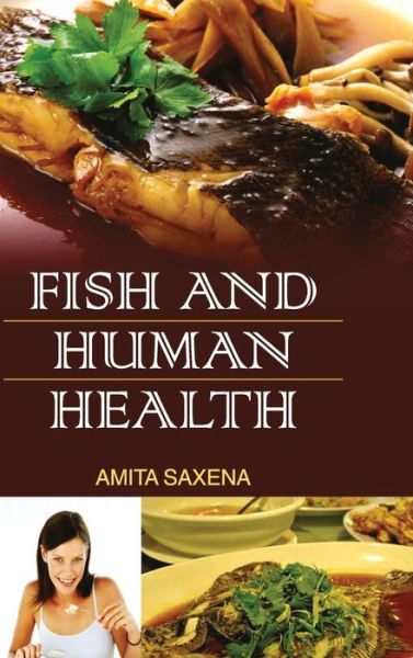 Cover for Amita Saxena · Fish and Human Health (Hardcover Book) (2016)