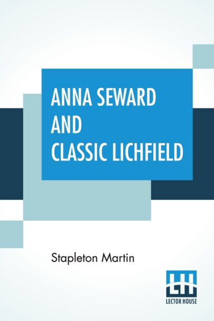 Cover for Stapleton Martin · Anna Seward And Classic Lichfield (Paperback Book) (2020)