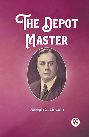 Cover for Joseph C Lincoln · The Depot Master (Paperback Book) (2024)