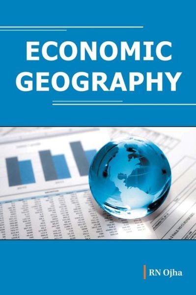 Cover for R.N. Ojha · Economic geography (Hardcover Book) (2018)