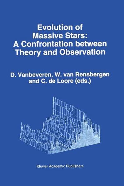Cover for D Vanbeveren · Evolution of Massive Stars: A Confrontation between Theory and Observation (Paperback Bog) [Softcover reprint of the original 1st ed. 1994 edition] (2012)