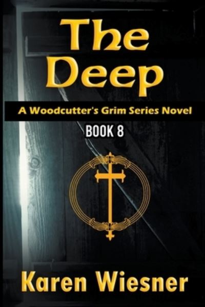 Cover for Karen Wiesner · The Deep - Woodcutter's Grim (Paperback Book) (2021)