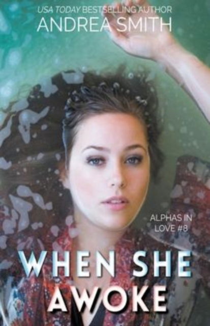 Cover for Andrea Smith · When She Awoke - Alphas in Love (Paperback Book) (2022)