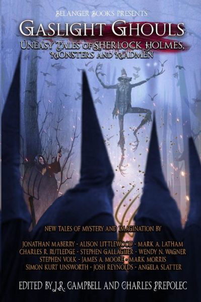 Gaslight Ghouls: Uneasy Tales of SHERLOCK HOLMES, Monsters and Madmen - Jonathan Maberry - Bøger - Belanger Books LLC - 9798218097714 - 25. oktober 2022