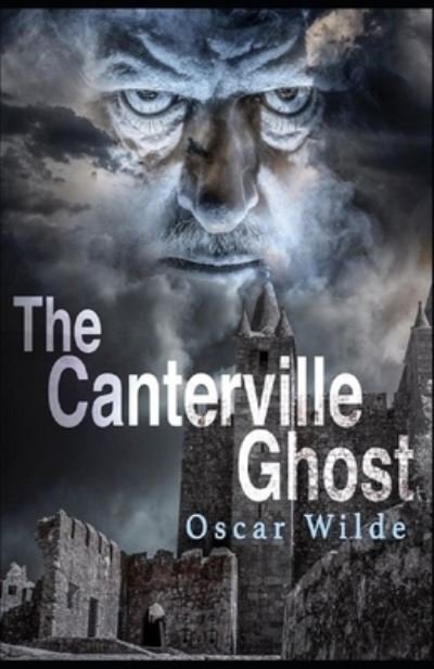The Canterville Ghost Original Edition (Annotated) - Oscar Wilde - Książki - Independently Published - 9798463684714 - 24 sierpnia 2021