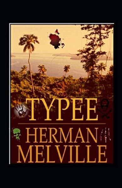 Typee Illustrated - Herman Melville - Livres - Independently Published - 9798464489714 - 25 août 2021