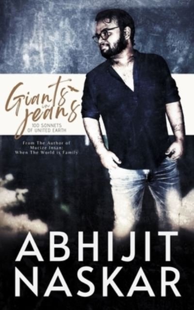 Cover for Abhijit Naskar · Giants in Jeans: 100 Sonnets of United Earth (Paperback Book) (2021)