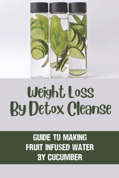 Cover for Chang Hoos · Weight Loss By Detox Cleanse (Paperback Book) (2021)