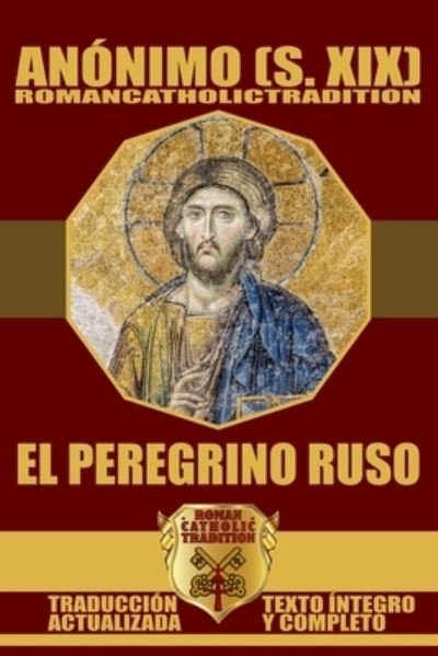 Cover for Anonimo · EL PEREGRINO RUSO (Traducido) (Pocketbok) (2021)