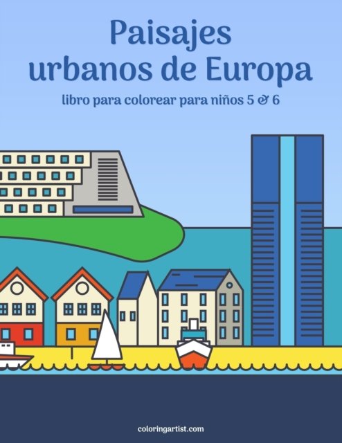 Cover for Nick Snels · Paisajes urbanos de Europa libro para colorear para ninos 5 &amp; 6 (Paperback Book) (2020)