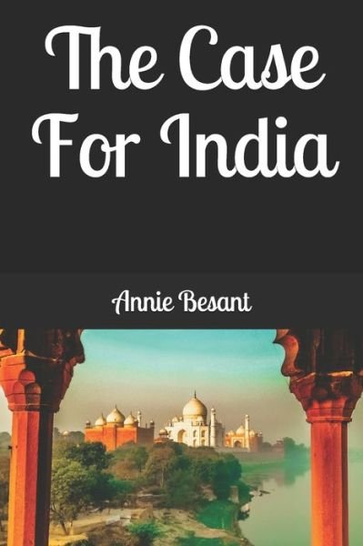 Cover for Annie Besant · The Case For India (Taschenbuch) (2020)
