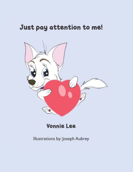 Cover for Vonnie Lee · Just pay attention to me! (Paperback Book) (2020)