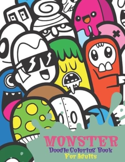 Monster Doodle Coloring Book - Colorful World - Libros - Independently Published - 9798665660714 - 12 de julio de 2020