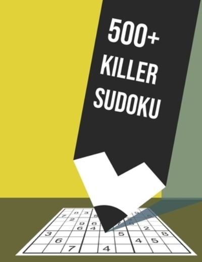 Cover for Sunyidea Zone · 500+ Killer Sudoku (Paperback Book) (2020)