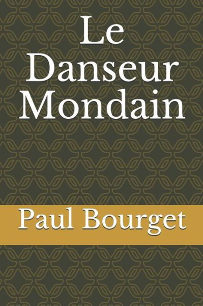 Cover for Paul Bourget · Le Danseur mondain (Paperback Book) (2020)