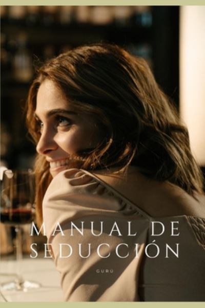 Cover for Guru · Manual de Seduccion (Paperback Book) (2020)