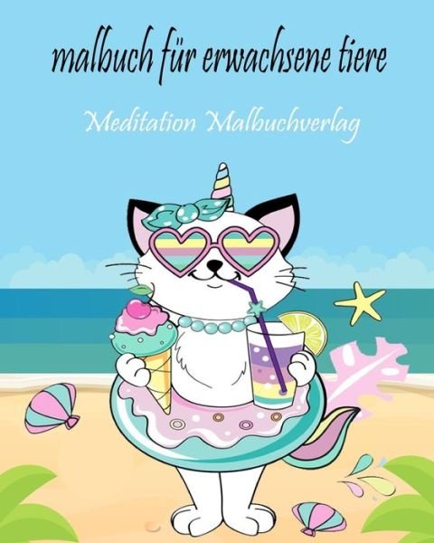 Malbuch fur Erwachsene Tiere - Meditation Malbuchverlag - Böcker - Independently Published - 9798677342714 - 20 augusti 2020