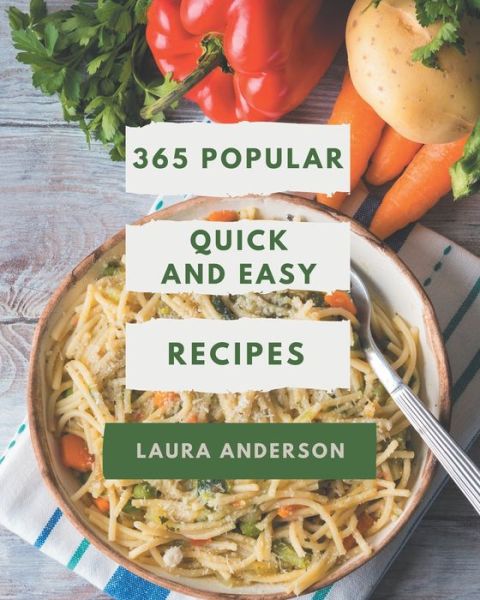 Cover for Laura Anderson · 365 Popular Quick And Easy Recipes (Paperback Book) (2020)