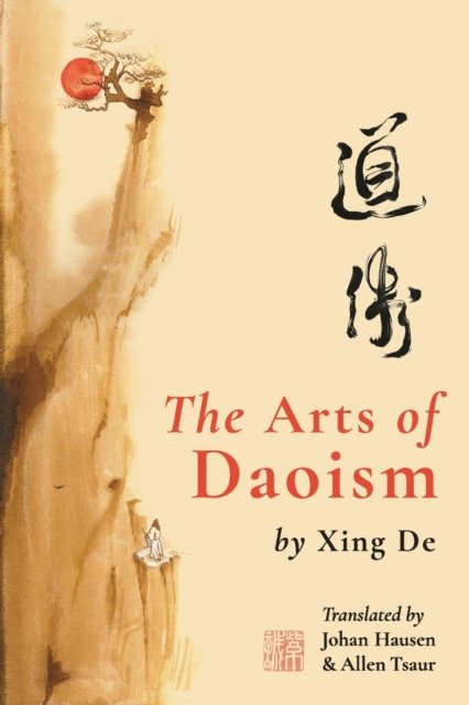 Cover for Xing De · The Arts of Daoism (Taschenbuch) (2021)