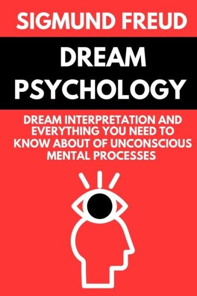 Cover for Sigmund Freud · Dream Psychology by Sigmund Freud (Taschenbuch) (2021)