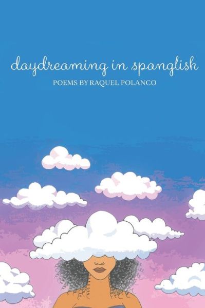 Cover for Raquel Polanco · Daydreaming in Spanglish (Paperback Book) (2021)