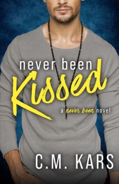 Cover for C M Kars · Never Been Kissed (Paperback Book) (2021)