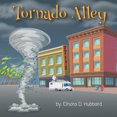 Cover for Elnora D Hubbard · Tornado Alley (Paperback Book) (2021)