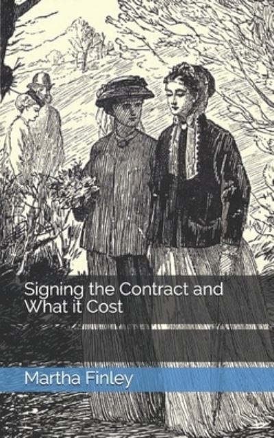 Cover for Martha Finley · Signing the Contract and What it Cost (Paperback Book) (2021)