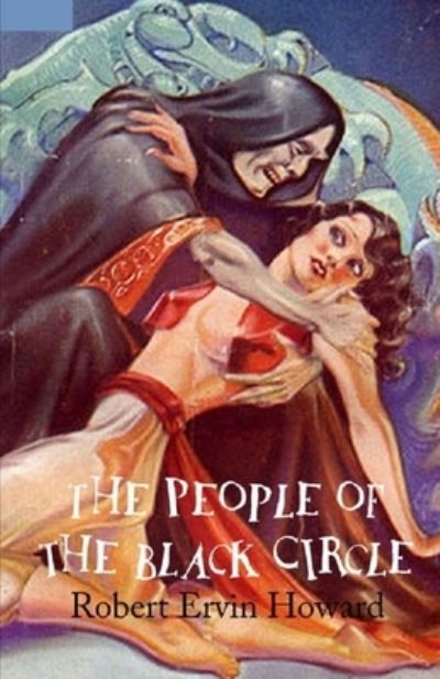 Cover for Robert Ervin Howard · The People of the Black Circle (Paperback Book) (2021)