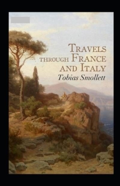 Cover for Tobias Smollett · Travels through France and Italy Annotated (Pocketbok) (2021)