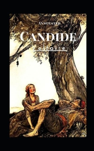 Cover for Francois-Marie Arouet Voltaire · Candide Annotated (Paperback Book) (2021)