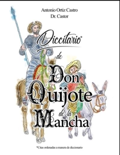 Cover for Antonio Ortiz Castro · Diccitario de Don Quijote de la Mancha (Paperback Book) (2022)