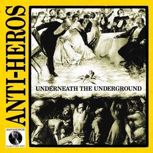 Cover for Anti-Heros · Underneath The Underground (LP) [Standard edition] (2021)