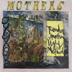 Cover for Mothers · Render Another Ugly Method (LP) (2018)